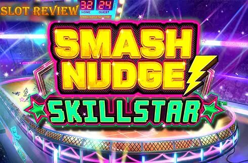 Smash Nudge Skillstar slot